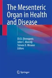 Book cover of The Mesenteric Organ in Health and Disease by Eli D. Ehrenpreis