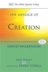 Book cover of The Message of Creation by David Wilkinson