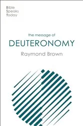 Book cover of The Message of Deuteronomy by Raymond Brown