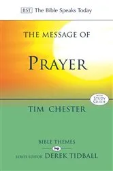 Book cover of The Message of Prayer by Tim Chester