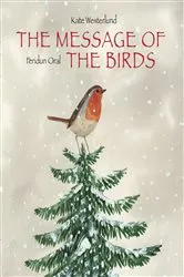 Book cover of The Message of the Birds by Kate Westerlund