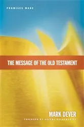 Book cover of The Message of the Old Testament (Foreword by Graeme Goldsworthy) by Unknown