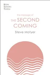 Book cover of The Message of the Second Coming by Steve Motyer