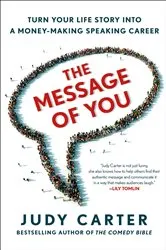 Book cover of The Message of You by Judy Carter