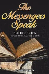Book cover of The Messengers Speak by E. Marie Ward