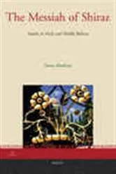 Book cover of The Messiah of Shiraz by Denis Martin MacEoin
