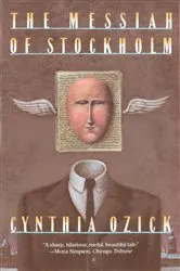 Book cover of The Messiah of Stockholm by Cynthia Ozick