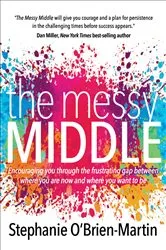 Book cover of The Messy Middle by Unknown