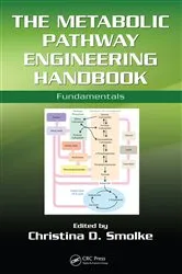 Book cover of The Metabolic Pathway Engineering Handbook by Christina Smolke