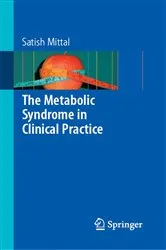 Book cover of The Metabolic Syndrome in Clinical Practice by Satish Mittal