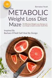 Book cover of The Metabolic Weight Loss Diet Maze by Barnabas Noah