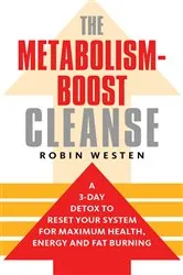 Book cover of The Metabolism-Boost Cleanse by Robin Westen