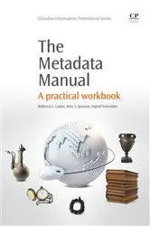 Book cover of The Metadata Manual by Rebecca Lubas