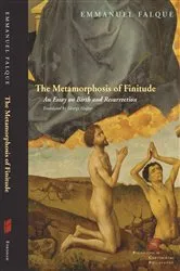 Book cover of The Metamorphosis of Finitude by Emmanuel Falque