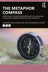 Book cover of The Metaphor Compass by Marianna Bolognesi