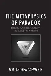 Book cover of The Metaphysics of Paradox by Wm. Andrew Schwartz
