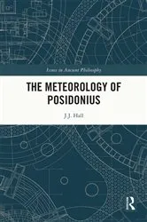 Book cover of The Meteorology of Posidonius by J.J. Hall