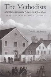 Book cover of The Methodists and Revolutionary America, 1760-1800 by Unknown