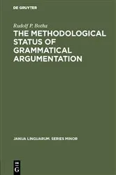 Book cover of The Methodological Status of Grammatical Argumentation by Rudolf P. Botha