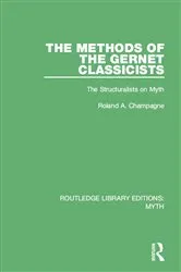 Book cover of The Methods of the Gernet Classicists (RLE Myth) by Roland Champagne