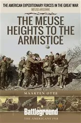 Book cover of The Meuse-Argonne 1918 by Maarten Otte