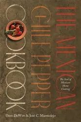 Book cover of The Mexican Chile Pepper Cookbook by Dave DeWitt