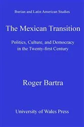 Book cover of The Mexican Transition by Roger Bartra