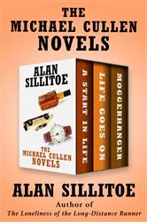 Book cover of The Michael Cullen Novels by Alan Sillitoe
