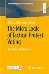 Book cover of The Micro Logic of Tactical Protest Voting by Unknown
