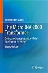 Book cover of The MicroRNA 2000 Transformer (2nd ed.) by Yoichi Robertus Fujii