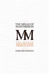 Book cover of The Midas of Manumission by Barb Drummond