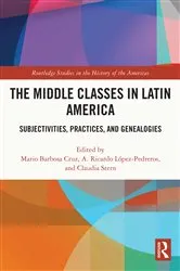 Book cover of The Middle Classes in Latin America by Mario Barbosa Cruz