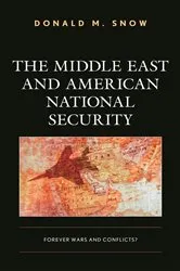 Book cover of The Middle East and American National Security by Donald M. Snow
