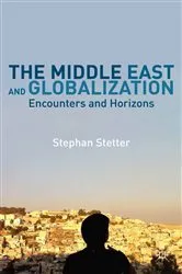 Book cover of The Middle East and Globalization by Stephan Stetter