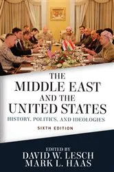Book cover of The Middle East and the United States (6th ed.) by David W. Lesch