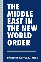 Book cover of The Middle East in the New World Order by Haifaa A. Jawad