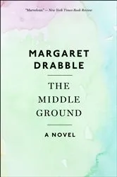 Book cover of The Middle Ground by Margaret Drabble