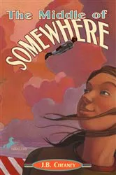 Book cover of The Middle of Somewhere by J.B. Cheaney