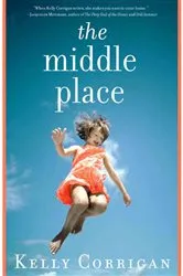 Book cover of The Middle Place by Kelly Corrigan