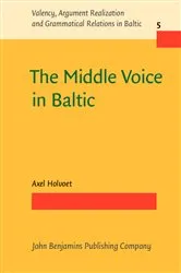 Book cover of The Middle Voice in Baltic by Axel Holvoet
