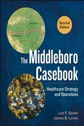 Book cover of The Middleboro Casebook: Healthcare Strategy and Operations, Second Edition by Lee F. Seidel