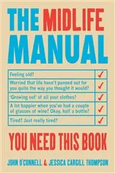 Book cover of The Midlife Manual by John O'Connell