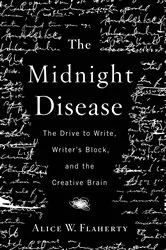 Book cover of The Midnight Disease by Alice W. Flaherty