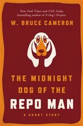 Book cover of The Midnight Dog of the Repo Man by W. Bruce Cameron