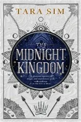 Book cover of The Midnight Kingdom by Tara Sim