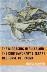 Book cover of The Midrashic Impulse and the Contemporary Literary Response to Trauma by Monica Osborne
