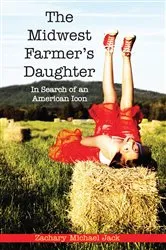 Book cover of The Midwest Farmer’s Daughter by Zachary Michael Jack