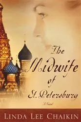 Book cover of The Midwife of St. Petersburg by Linda Lee Chaikin