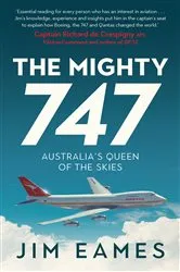Book cover of The Mighty 747 by Jim Eames