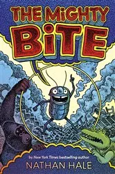 Book cover of The Mighty Bite by Nathan Hale